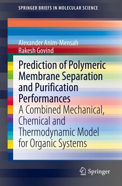Prediction of Polymeric Membrane Separation and Purification Performances - Anim-Mensah, Alexander;Govind, Rakesh