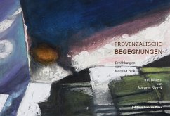 Provenzalische Begegnungen - Bick, Martina