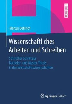 Wissenschaftliches Arbeiten und Schreiben - Oehlrich, Marcus