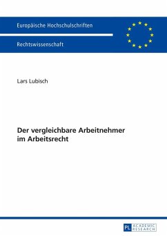 Der vergleichbare Arbeitnehmer im Arbeitsrecht - Lubisch, Lars