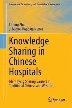 Knowledge Sharing in Chinese Hospitals - Zhou, Lihong;Nunes, José Miguel Baptista