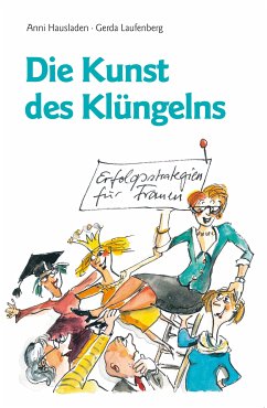 Die Kunst des Klüngelns (eBook, ePUB) - Hausladen, Anni; Laufenberg, Gerda