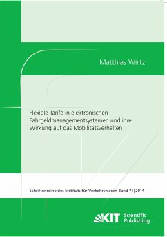 Flexible Tarife in elektronischen Fahrgeldmanagementsystemen und ihre Wirkung auf das Mobilitätsverhalten - Wirtz, Matthias
