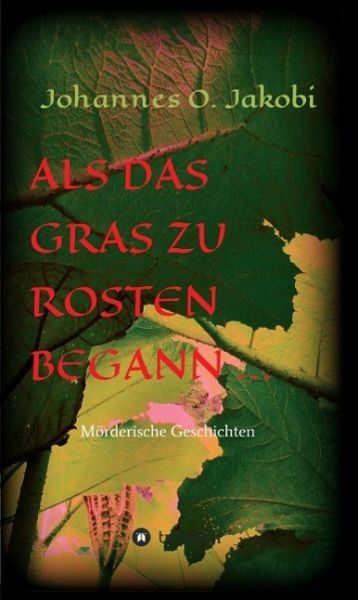 Als das Gras zu rosten begann ... (eBook, ePUB)