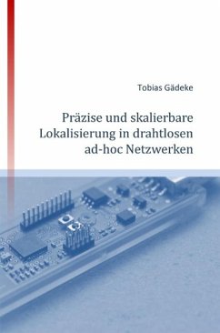 Präzise und skalierbare Lokalisierung in drahtlosen ad-hoc Netzwerken (eBook, ePUB) - Gädeke, Tobias