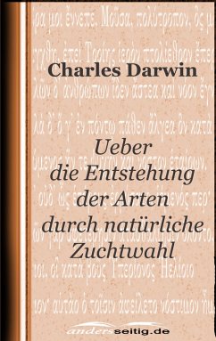 Ueber die Entstehung der Arten durch natürliche Zuchtwahl (eBook, ePUB) - Darwin, Charles