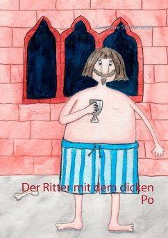 Der Ritter mit dem dicken Po - Schoeneich, Susanne