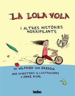 La Lola vola i altres històries horripilants - Bredow, Wilfried Von