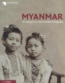 Myanmar im Spiegel der historischen Fotografie