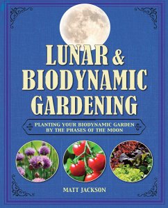 Lunar and Biodynamic Gardening - Jackson, Matthew