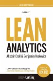 Lean analytics : cómo utilizar los datos para crear más rápido una startup mejor