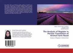 The Analysis of Register in Persian Translation of Animal Farm Novel - Barati, Ali Asghar;Hosseinzadeh Yousefkhani, Maryam;Baradaran, Abdollah