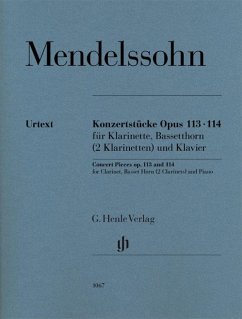 Konzertstücke op. 113 und 114 für Klarinette, Basetthorn (2 Klarinetten) und Klavier - Felix Mendelssohn Bartholdy - Konzertstücke op. 113 und 114 für Klarinette, Bassetthorn (2 Klarinetten) und Klavier