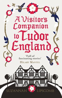 A Visitor's Companion to Tudor England - Lipscomb, Suzannah