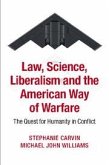 Law, Science, Liberalism and the American Way of Warfare