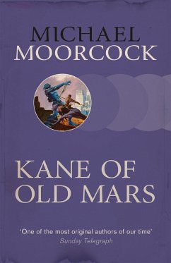 Kane of Old Mars - Moorcock, Michael
