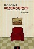 Dinamik Psikiyatri Kurami ve Uygulamasi - R. Wallace, Edwin