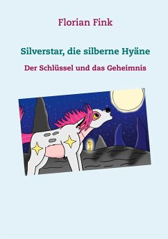 Silverstar, die silberne Hyäne - Fink, Florian