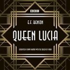 Queen Lucia: The BBC Radio 4 Dramatisation