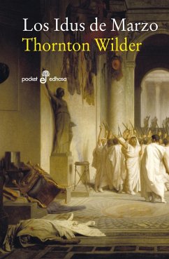 Los Idus de Marzo (Bolsillo) - Wilder, Thornton