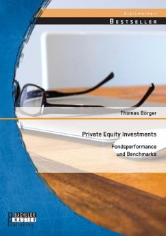 Private Equity Investments: Fondsperformance und Benchmarks - Börger, Thomas