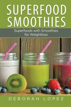 Superfood Smoothies - Lopez, Deborah