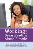 Working and Breastfeeding Made Simple