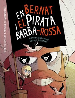 En Bernat i el pirata Barba-Rossa - Castanyer i Angelet, Xavier