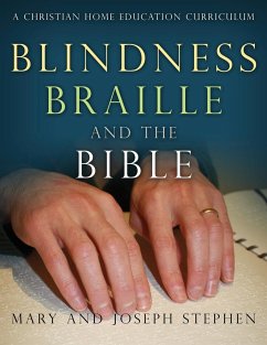Blindness, Braille and the Bible - Stephen, Joseph Kelton; Stephen, Mary Florence