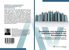 Qualitative und quantitative Kostenunsicherheit in der Baurealisierung