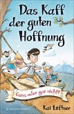 Ganz oder gar nicht! / Das Kaff der guten Hoffnung Bd.2 (eBook, ePUB)