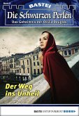 Der Weg ins Unheil / Die schwarzen Perlen Bd.2 (eBook, ePUB)