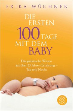 Die ersten 100 Tage mit dem Baby (eBook, ePUB) - Wüchner, Erika