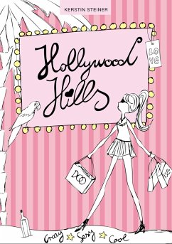 Hollywood Hills - Crazy, Sexy, Cool (eBook, ePUB) - Steiner, Kerstin