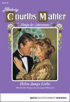 Helen Jungs Liebe / Hedwig Courths-Mahler Bd.40 (eBook, ePUB) - Courths-Mahler, Hedwig