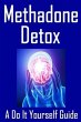 Methadone Detox A Do It Yourself Guide... - Bild 1