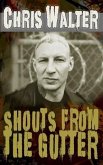 Shouts from the Gutter (eBook, ePUB) Shouts from the Gutter (eBook, ePUB)