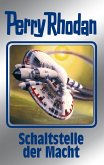Schaltstelle der Macht / Perry Rhodan - Silberband Bd.127 (eBook, ePUB)