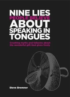 9 Lies People Believe About Speaking in Tongues (eBook, ePUB) - Bremner, Steve