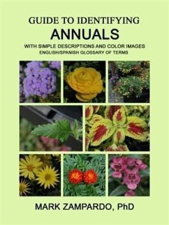 Guide to Identifying Annuals (eBook, ePUB) - Zampardo, Mark Guide to Identifying Annuals (eBook, ePUB) - Zampardo, Mark