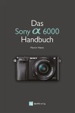 Das Sony Alpha 6000 Handbuch (eBook, PDF)