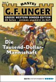 Die Tausend-Dollar-Mannschaft / G. F. Unger Sonder-Edition Bd.43 (eBook, ePUB)