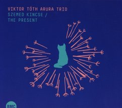 Szemed Kincse/The Present - Tóth,Viktor Arura Trio