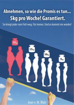 Abnehmen, so wie die Promis es tun... 5kg pro Woche! Garantiert. (eBook, ePUB) - Blair, Jean