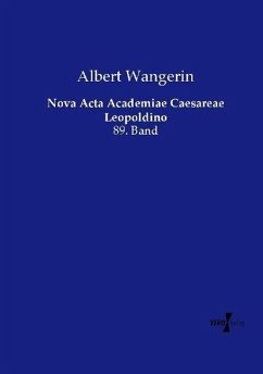 Nova Acta Academiae Caesareae Leopoldino - Wangerin, Albert