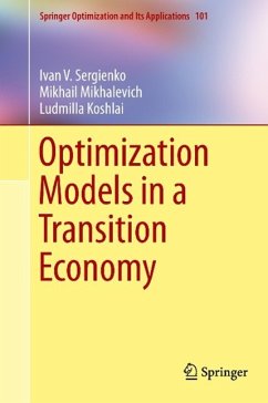 Optimization Models in a Transition Economy - Sergienko, Ivan V.;Mikhalevich, Mikhail;Koshlai, Ludmilla