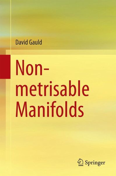 Non-metrisable Manifolds Non-metrisable Manifolds