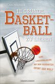 111 Gründe, Basketball zu lieben (eBook, ePUB)
