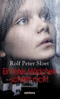 Ein totes Mädchen schreit nicht - Sloet, Rolf Peter