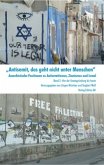 &quote;Antisemit, das geht nicht unter Menschen&quote; Anarchistische Positionen zu Antisemitismus, Zionismus und Israel